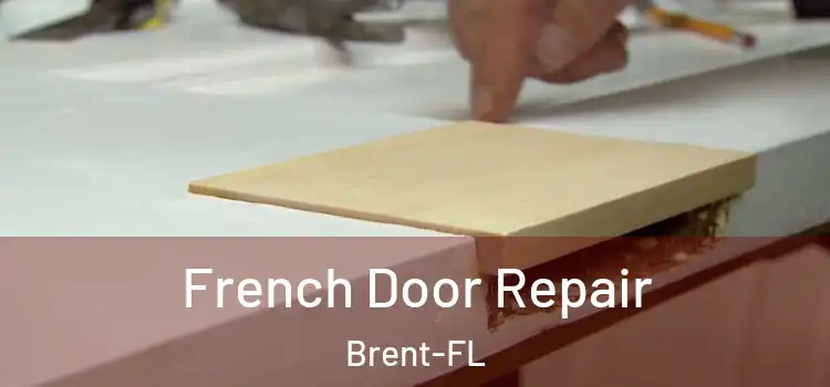 French Door Repair Brent-FL