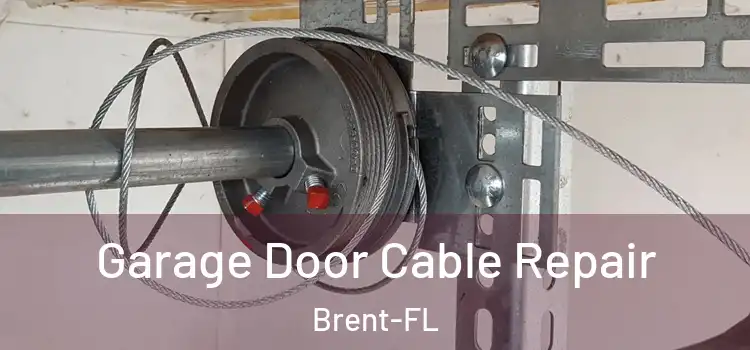 Garage Door Cable Repair Brent-FL